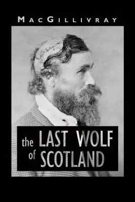 Le dernier loup d'Écosse - The Last Wolf of Scotland