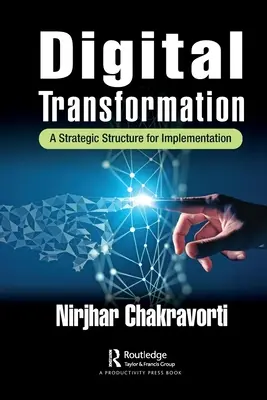 Transformation numérique : Une structure stratégique pour la mise en œuvre - Digital Transformation: A Strategic Structure for Implementation