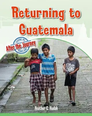 Retour au Guatemala - Returning to Guatemala