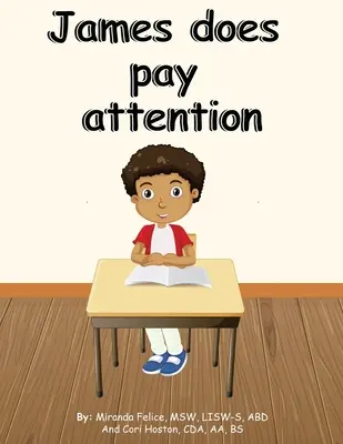 James est attentif - James does pay attention
