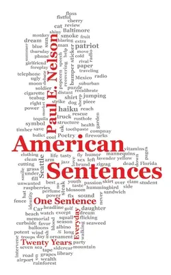 American Sentences : Une phrase, chaque jour, pendant vingt ans - American Sentences: One Sentence, Every Day, Twenty Years