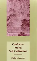 L'auto-culture morale confucéenne - Confucian Moral Self Cultivation