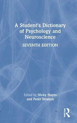 Dictionnaire de la psychologie et des neurosciences à l'usage des étudiants - A Student's Dictionary of Psychology and Neuroscience