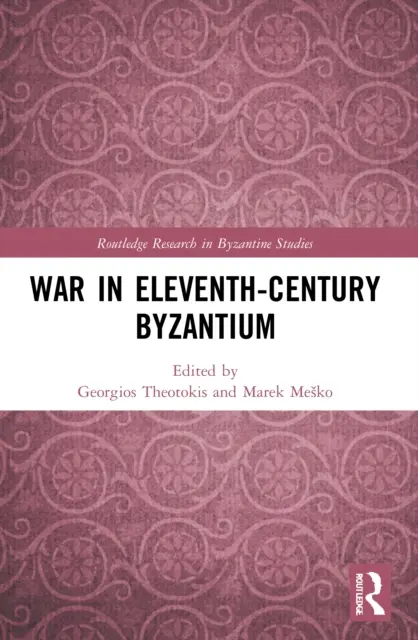 La guerre dans la Byzance du XIe siècle - War in Eleventh-Century Byzantium