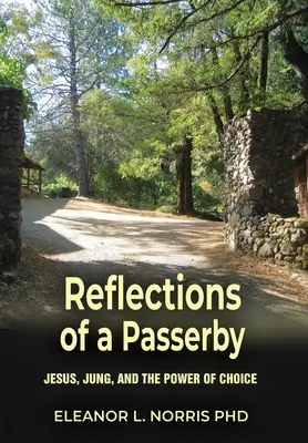 Réflexions d'un passant : Jésus, Jung et le pouvoir du choix - Reflections of a Passerby: Jesus, Jung, and the Power of Choice