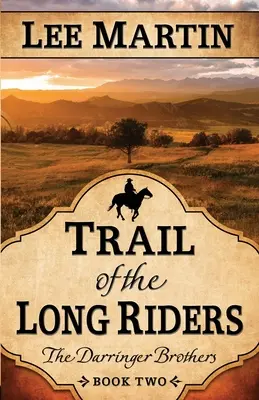 La piste des Longs Cavaliers - Trail of the Long Riders