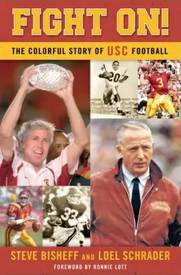Fight On ! L'histoire colorée du football américain - Fight On!: The Colorful Story of Usc Football