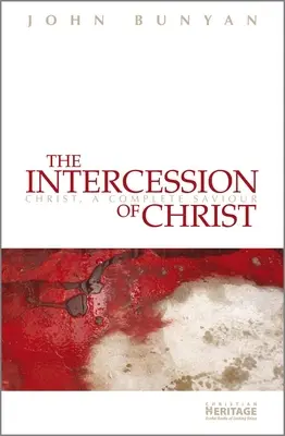 L'intercession du Christ : Le Christ, un sauveur complet - The Intercession of Christ: Christ, a Complete Saviour