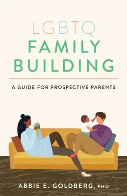 Construire une famille LGBTQ : Un guide pour les futurs parents - LGBTQ Family Building: A Guide for Prospective Parents