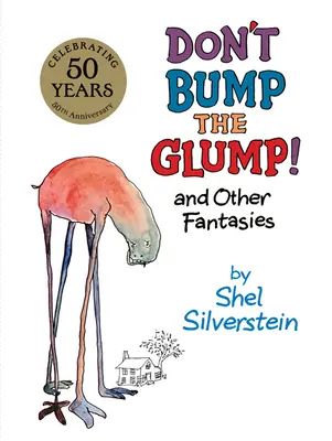 Ne heurtez pas le Glump ! Et autres fantaisies - Don't Bump the Glump!: And Other Fantasies