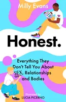 HONEST : Tout ce qu'on ne vous dit pas sur le sexe, les relations et le corps - HONEST: Everything They Don't Tell You About Sex, Relationships and Bodies