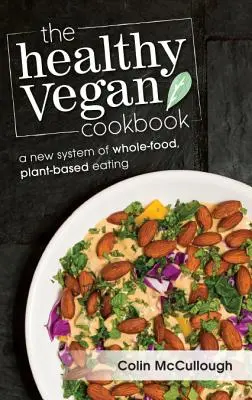 Le livre de cuisine végétalienne saine - The Healthy Vegan Cookbook