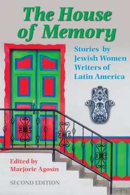 La maison de la mémoire : Histoires d'écrivaines juives d'Amérique latine - The House of Memory: Stories by Jewish Women Writers of Latin America