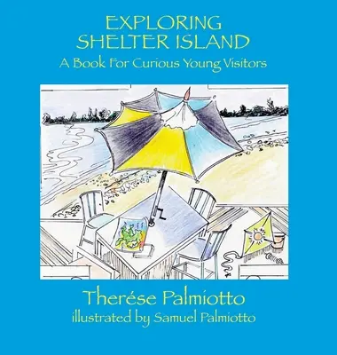 Explorer l'île Shelter - Un livre pour les jeunes visiteurs curieux - Exploring Shelter Island-A Book For Curious Young Visitors
