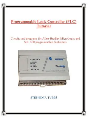 Tutoriel sur les automates programmables (PLC) - Programmable Logic Controller (PLC) Tutorial