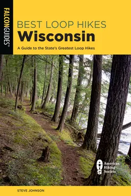 Best Loop Hikes Wisconsin : Un guide des plus belles randonnées en boucle de l'État - Best Loop Hikes Wisconsin: A Guide to the State's Greatest Loop Hikes