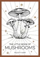 Le petit livre des champignons - Une introduction au monde merveilleux des champignons - Little Book of Mushrooms - An Introduction to the Wonderful World of Mushrooms