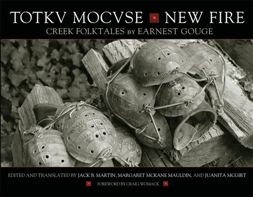 Totkv Mocvse/New Fire : Contes populaires du ruisseau - Totkv Mocvse/New Fire: Creek Folktales