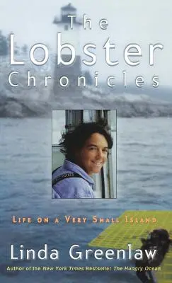 Les chroniques du homard : La vie sur une très petite île - The Lobster Chronicles: Life on a Very Small Island