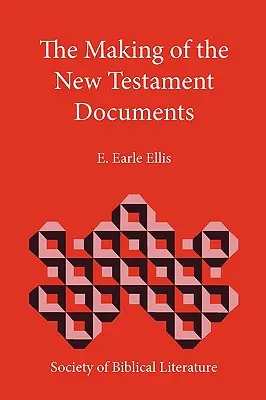 L'élaboration des documents du Nouveau Testament - The Making of the New Testament Documents