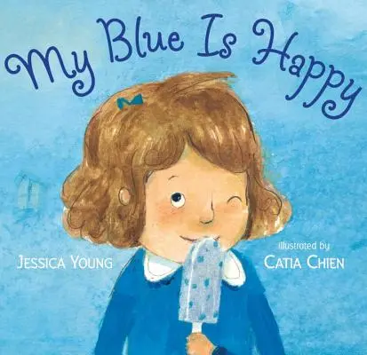 Mon bleu est heureux - My Blue Is Happy