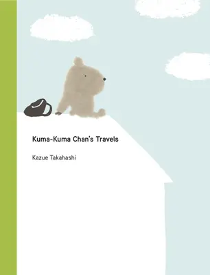 Les voyages de Kuma-Kuma Chan - Kuma-Kuma Chan's Travels