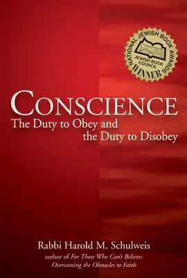 La conscience : Le devoir d'obéir et le devoir de désobéir - Conscience: The Duty to Obey and the Duty to Disobey