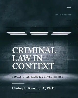 Le droit pénal en contexte : Affaires sensationnelles et controverses - Criminal Law in Context: Sensational Cases and Controversies