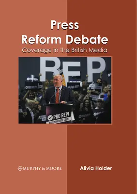 Débat sur la réforme de la presse : La couverture dans les médias britanniques - Press Reform Debate: Coverage in the British Media