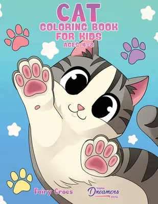 Livre de coloriage sur les chats pour les enfants de 4 à 8 ans : Chats et chatons de dessins animés adorables et mignons - Cat Coloring Book for Kids Ages 4-8: Cute and Adorable Cartoon Cats and Kittens