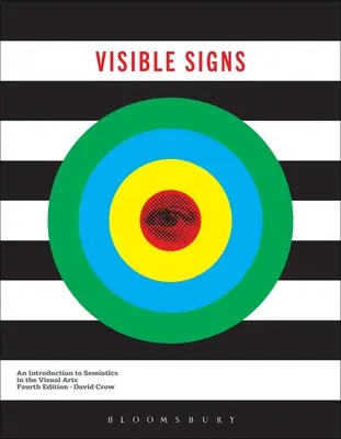 Signes visibles : Une introduction à la sémiotique dans les arts visuels - Visible Signs: An Introduction to Semiotics in the Visual Arts