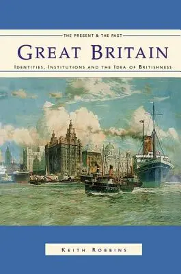 La Grande-Bretagne : identités, institutions et idée de britannicité depuis 1500 - Great Britain: Identities, Institutions and the Idea of Britishness Since 1500