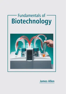 Principes fondamentaux de la biotechnologie - Fundamentals of Biotechnology