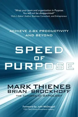 La vitesse de l'objectif : Obtenir une productivité 2,8 fois supérieure et au-delà - Speed of Purpose: Achieve 2.8X Productivity and Beyond