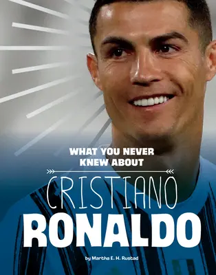 Ce que vous ne saviez pas sur Cristiano Ronaldo - What You Never Knew about Cristiano Ronaldo