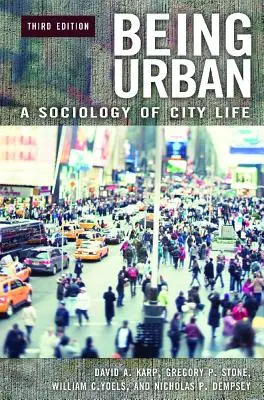 Être urbain : Une sociologie de la vie urbaine - Being Urban: A Sociology of City Life