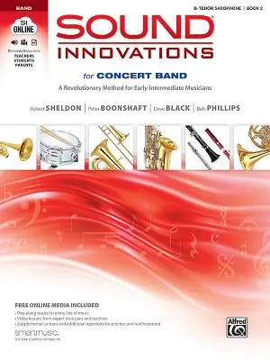 Sound Innovations for Concert Band, Bk 2 : A Revolutionary Method for Early-Intermediate Musicians (B-Flat Tenor Saxophone), Book & Online Media - Sound Innovations for Concert Band, Bk 2: A Revolutionary Method for Early-Intermediate Musicians (B-Flat Tenor Saxophone), Book & Online Media