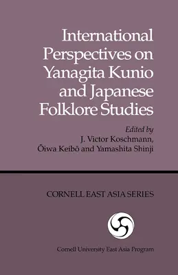 Perspectives internationales sur Yanagita Kunio et les études folkloriques japonaises - International Perspectives on Yanagita Kunio and Japanese Folklore Studies