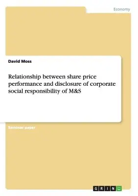 Relation entre la performance du cours de l'action et la divulgation de la responsabilité sociale de l'entreprise de M&S - Relationship between share price performance and disclosure of corporate social responsibility of M&S