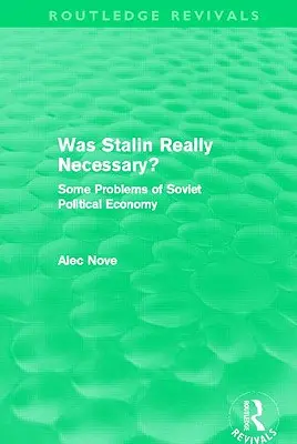 Staline était-il vraiment nécessaire ? Quelques problèmes de la politique économique soviétique - Was Stalin Really Necessary?: Some Problems of Soviet Economic Policy