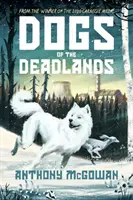 Les chiens des terres mortes - Dogs of the Deadlands