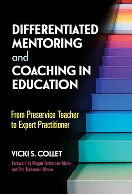 Mentorat et coaching différenciés dans l'éducation : De l'enseignant en formation à l'expert praticien - Differentiated Mentoring and Coaching in Education: From Preservice Teacher to Expert Practitioner
