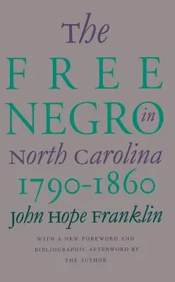 Nègre libre en Caroline du Nord, 1790-1860 - Free Negro in North Carolina, 1790-1860