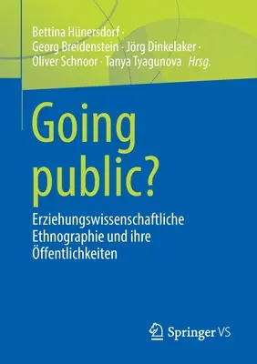 Going Public? : Ethnographie Erziehungswissenschaftliche Und Ihre ffentlichkeiten (en anglais) - Going Public?: Erziehungswissenschaftliche Ethnographie Und Ihre ffentlichkeiten