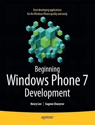 Commencer le développement de Windows Phone 7 - Beginning Windows Phone 7 Development