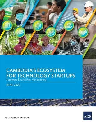L'écosystème cambodgien pour les startups technologiques - Cambodia's Ecosystem for Technology Startups