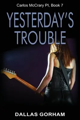 Yesterday's Trouble : Un meurtre mystérieux - Yesterday's Trouble: A Murder Mystery Thriller