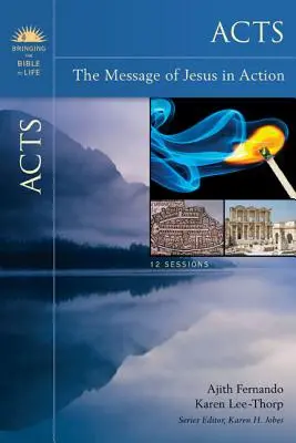 Actes : Le message de Jésus en action - Acts: The Message of Jesus in Action