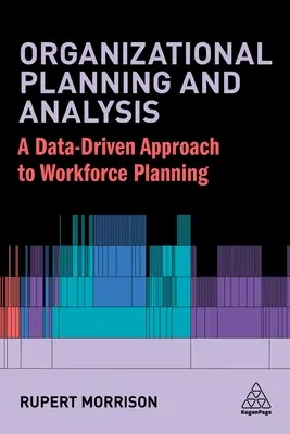 Planification et analyse organisationnelles : Construire la capacité de garantir la performance de l'entreprise - Organizational Planning and Analysis: Building the Capability to Secure Business Performance