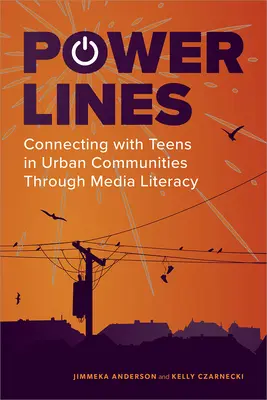 Power Lines : Se connecter aux adolescents des communautés urbaines grâce à l'éducation aux médias - Power Lines: Connecting with Teens in Urban Communities Through Media Literacy